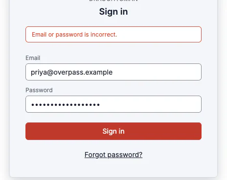 The sign-in card showing the error Email or password is incorrect. above the Email and Password fields, with a Sign in button and a Forgot password? link.